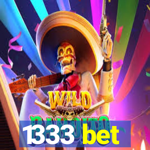 1333 bet